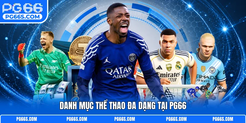 Danh mục thể thao đa dạng tại PG66