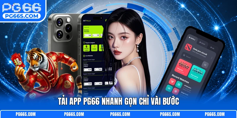 Tải app PG66 nhanh gọn chỉ vài bước